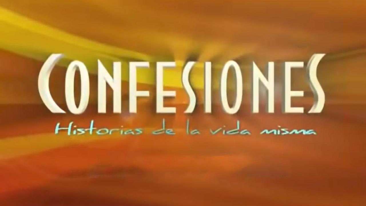 Confesiones, historias de la vida misma