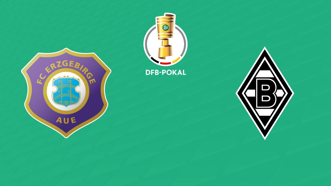 DFB-Pokal: Erzgebirge Aue - Mönchengladbach