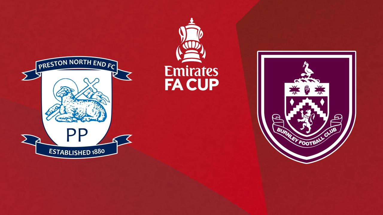 FA Cup: Preston North End - Burnley FC
