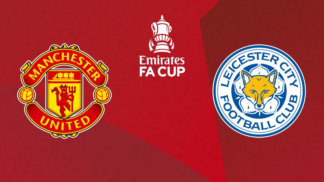 FA Cup: Manchester United - Leicester City