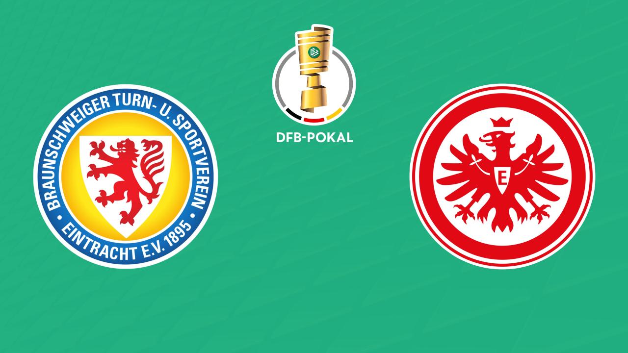 DFB-Pokal: Eintracht Braunschweig -Eintracht Frankfurt