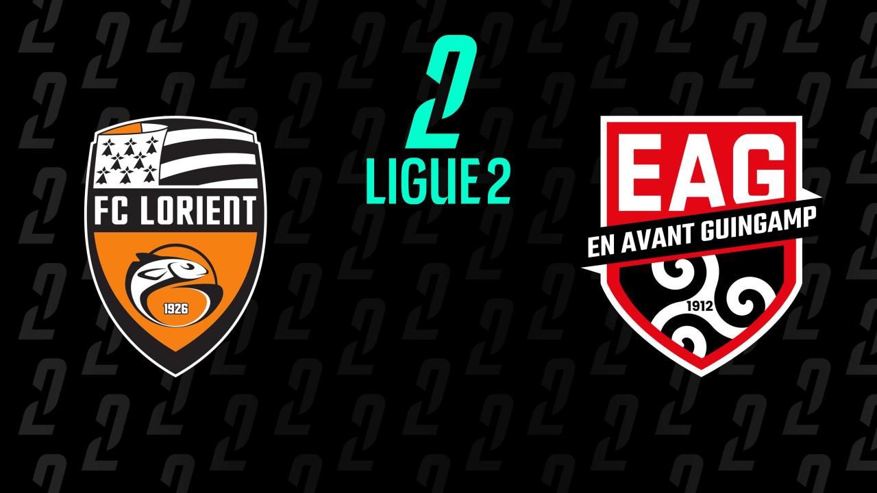 Ligue 2: FC Lorient - EA Guingamp (Ligue 2)